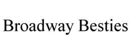 BROADWAY BESTIES trademark