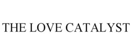 THE LOVE CATALYST trademark