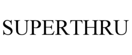 SUPERTHRU trademark
