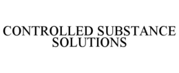 CONTROLLED SUBSTANCE SOLUTIONS trademark