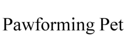 PAWFORMING PET trademark