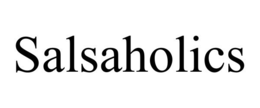 SALSAHOLICS trademark