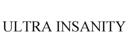 ULTRA INSANITY trademark