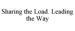 SHARING THE LOAD. LEADING THE WAY trademark