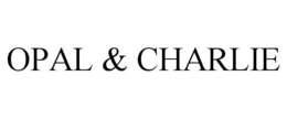 OPAL & CHARLIE trademark