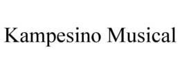 KAMPESINO MUSICAL trademark