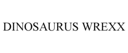DINOSAURUS WREXX trademark
