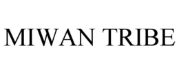 MIWAN TRIBE trademark