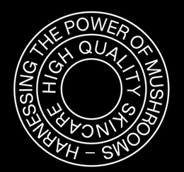HARNESSING THE POWER OF MUSHROOMS HIGH QUALITY SKINCARE trademark