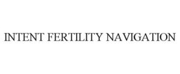 INTENT FERTILITY NAVIGATION trademark