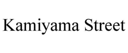 KAMIYAMA STREET trademark