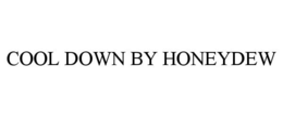 COOL DOWN BY HONEYDEW trademark
