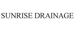 SUNRISE DRAINAGE trademark