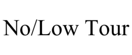 NO/LOW TOUR trademark