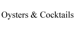 OYSTERS & COCKTAILS trademark