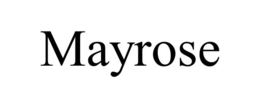 MAYROSE trademark