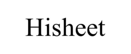 HISHEET trademark