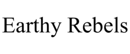 EARTHY REBELS trademark