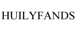 HUILYFANDS trademark