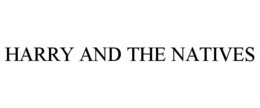 HARRY AND THE NATIVES trademark