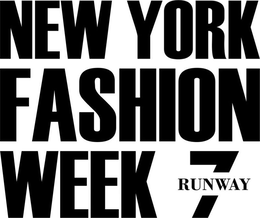 RUNWAY 7 NEW YORK FASHION WEEK trademark