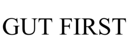 GUT FIRST trademark