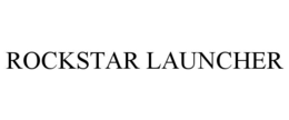 ROCKSTAR LAUNCHER trademark