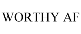 WORTHY AF trademark
