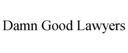 DAMN GOOD LAWYERS trademark