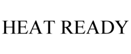 HEAT READY trademark