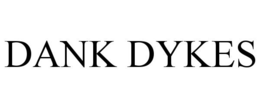 DANK DYKES trademark