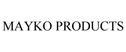 MAYKO PRODUCTS trademark
