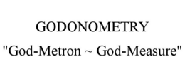 GODONOMETRY "GOD-METRON ~ GOD-MEASURE" trademark