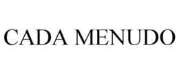 CADA MENUDO trademark