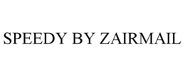 SPEEDY BY ZAIRMAIL trademark