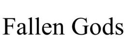 FALLEN GODS trademark