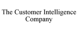 THE CUSTOMER INTELLIGENCE COMPANY trademark