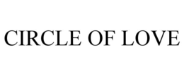 CIRCLE OF LOVE trademark