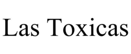 LAS TOXICAS trademark