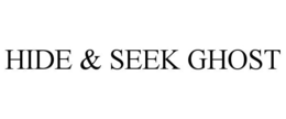 HIDE & SEEK GHOST trademark
