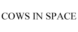 COWS IN SPACE trademark