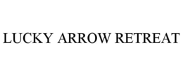 LUCKY ARROW RETREAT trademark