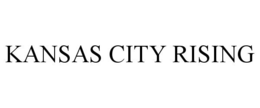 KANSAS CITY RISING trademark