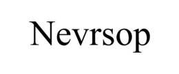 NEVRSOP trademark