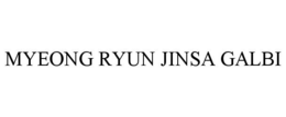 MYEONG RYUN JINSA GALBI trademark