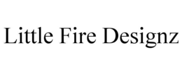 LITTLE FIRE DESIGNZ trademark