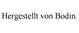 HERGESTELLT VON BODIN. trademark