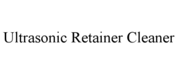 ULTRASONIC RETAINER CLEANER trademark