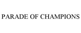 PARADE OF CHAMPIONS trademark