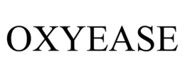 OXYEASE trademark